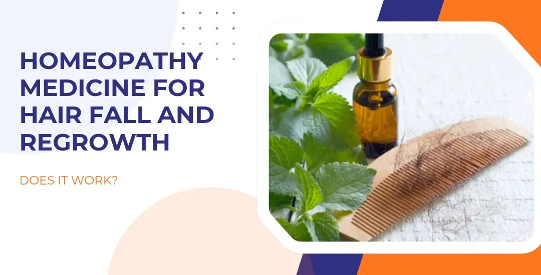 Homeopathy Medicine for Hair Fall and Regrowth: Does It Work?
